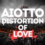 cover: Aiotto - Distortion Of Love