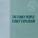 cover: The Funky People - Funky Explosion