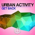 cover: Urban Activity - Get Back (remixes)