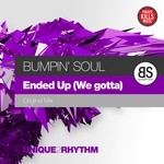 cover: Bumpin' Soul - Ended Up (We Gotta)