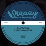 cover: Snazzy Trax - Oldskool Concepts EP