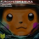 cover: Aurosystem|Kuka - Pikachu The Remises