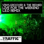 cover: Vinylgroover & The Red Hed - Live For The Weekend (LED remix)