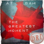 cover: At Bam - The Greatest Moment