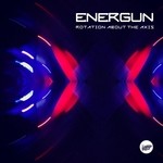 cover: Energun - Rotation About The Axis EP