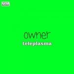 cover: Owner - Teleplasma