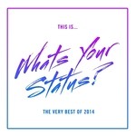 cover: Various - This Is What's Your Status? (The Very Best Of 2014)