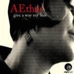 cover: Aether - Give Away My Fear