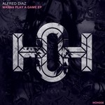 cover: Alfred Diaz - Wanna Play A Game