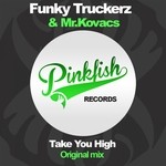 cover: Funky Truckerz|Mr Kovacs - Take You High