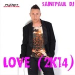 cover: Saintpaul Dj - Love 2K14 (remix edition)