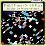 cover: Block & Crown|Corrado Rizza - We Want The People To Believe