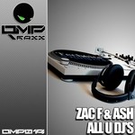 cover: Ash|Zac F - All U DJ's