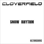 cover: Cloverfield - Snow Rhythm