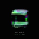 cover: Zoot Woman - Coming Up For Air (remixes)