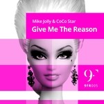 cover: Jolly, Mike|Coco Star - Give Me The Reason (remixes)