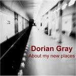 cover: Dorian Gray - About My New Places