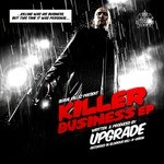 cover: Upgrade - The Killer Business EP