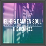 cover: Damien Soul|El B - Running From Yourself (remixes)