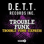 cover: Trouble Funk - Trouble Funk Express