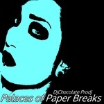 cover: Djchocolate Prodj - Palaces Of Paper Breaks