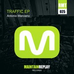 cover: Antonio Marciano - Traffic EP