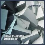 cover: Bryan Chapman - Warchild EP