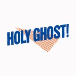 cover: Holy Ghost - Holy Ghost! (Deluxe Edition)