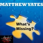 cover: Matthew Yates - What's Missing