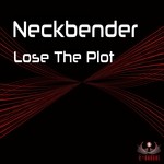 cover: Neckbender - Lose The Plot