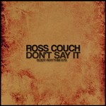 cover: Ross Couch - Dont Say It