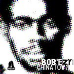 cover: Bob'ezy - China Town (Vialocal mixes)