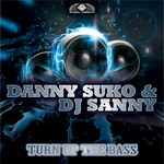 cover: Danny Suko|Dj Sanny - Turn Up The Bass