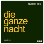 cover: Rob & Chris - Die Ganze Nacht