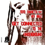 cover: Kev Kruz|Toto Chiavetta - Get Connected To The Underground (remixes)