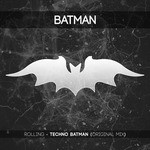 cover: Rolling - Techno Batman