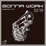 cover: Dj 19 - Gonna Work