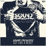 cover: Sound Freakerz - Act Like A Beast (remixes)