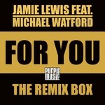 cover: Lewis, Jamie|Michael Watford - For You (remix) Box