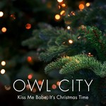 cover: Owl City - Kiss Me Babe Its Christmas Time