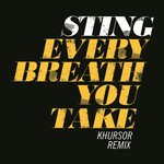 cover: Sting - Every Breath You Take (KHURSOR Remix)