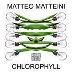 cover: Matteo Matteini - Chlorophyll