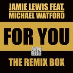 cover: Lewis, Jamie|Michael Watford - For You (The Remix Box)