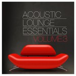 cover: Various - Acoustic Lounge Essentials Vol 3