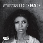 cover: Jah Wobble Pres Pj Higgins - I Did Bad (remixes)