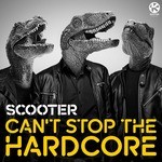 cover: Scooter - Can't Stop The Hardcore