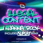 cover: Illegal Content - I Wanna Rock