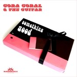 cover: Cora Coral & The Guitar - Something Good