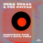 cover: Cora Coral & The Guitar - Something Good