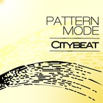 cover: Pattern Mode - Citybeat (remixes)